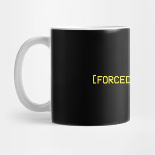 Forced Laughter Mug